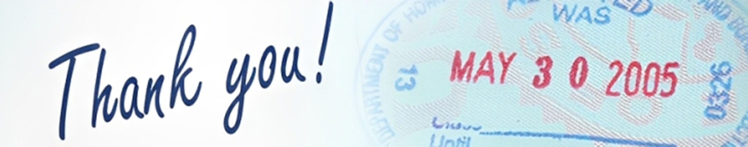 A visa stamp dated May 30, 2005, alongside the text "Thank you!" highlights immigration approval and conveys appreciation.