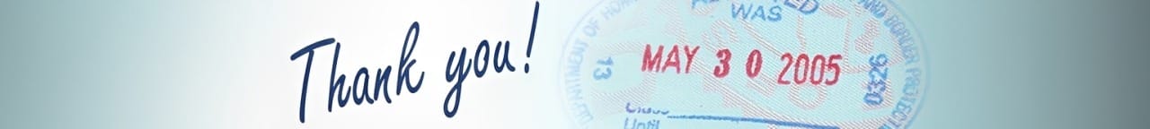 A visa stamp dated May 30, 2005, alongside the text "Thank you!" highlights immigration approval and conveys appreciation.